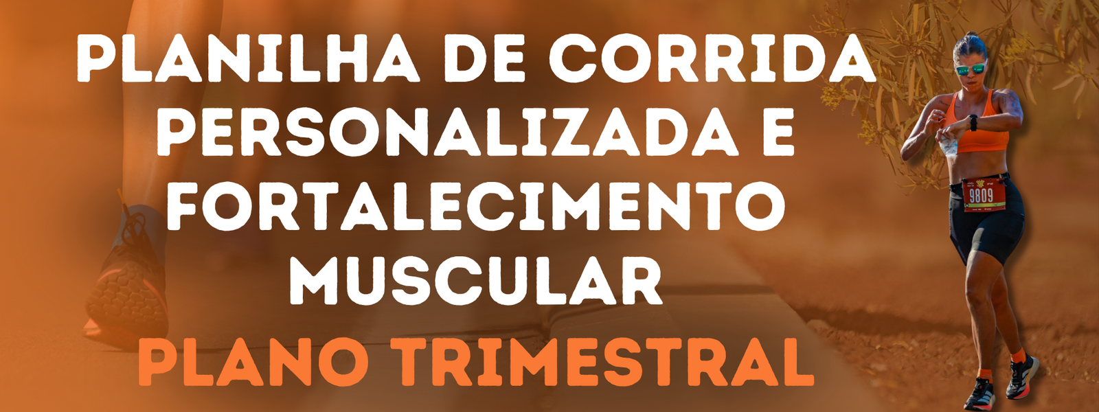 Plano Trimestral de Corrida Personalizada e Fortalecimento Muscular